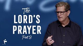 The Lord's Prayer - Part 3 | Luke 11:1-4 | Pastor John Miller