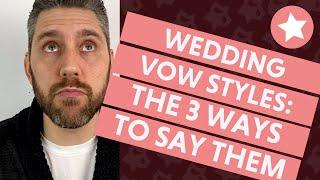 Wedding Vows (The 3 Ways to Say Them!)