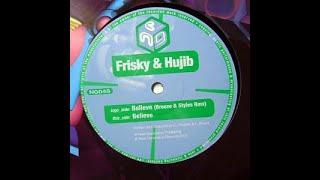 Frisky & Hujib - Believe (Breeze & Styles Remix)