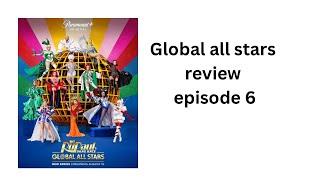 Drag race global all stars review - episode 6