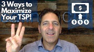 3 Ways to Maximize Your TSP in 3 Minutes! - DzamaTalk Ep. 18