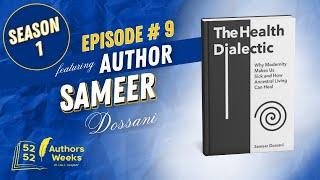 52 Authors 52 Weeks™️: Episode 9: Author Dr. Sameer Dossani