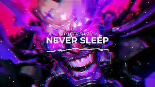 LXHXNTER x sukhov - NEVER SLEEP