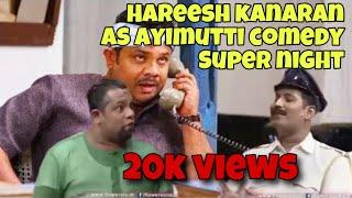 Karyam kanaran best of hareesh kanaran |comedy super night| ayimutti