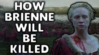 The Foreshadowing of Brienne's Death! Game of Thrones Season 7 Theory!
