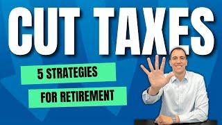 How Do I Reduce My Tax Rate in Retirement? (5 Strategies Explained!)