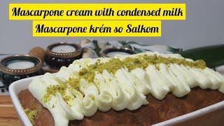 Mascarpone krém so salkom (krém pre začiatočníkov)/Mascarpone cream with condensed milk (easy cream)