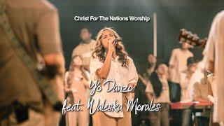 Yo Danzo - Waleska Morales @WaleskaMoralesOficial & Christ For The Nations Worship (Live)