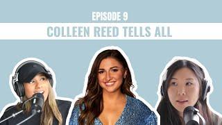 Episode 9 - Love is Blind’s Colleen Reed Tells All