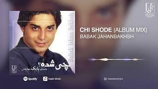 Babak Jahanbakhsh - Chi Shodeh? (Album Chi Shodeh?) | OFFICIAL REMIX VERSION بابک جهانبخش - چیشده؟