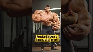 Ronaldo  and Chicken and Banana #chicken #banana #tiktokvideo