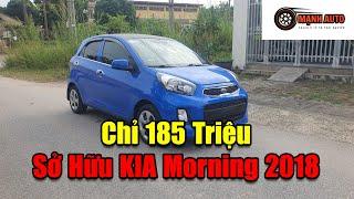 Sở Hữu KIA Morning 2018 Chỉ Có 185 Triệu - Mạnh Ô Tô Thái Nguyên