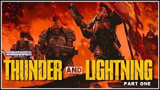 "THUNDER AND LIGHTNING/PART ONE" - UNOFFICIAL 40K AUDIO - THE THUNDER WARRIORS