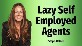 Lazy Self Employed Agents