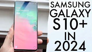 Samsung Galaxy S10+ In 2024! (Still Worth It?) (Review)