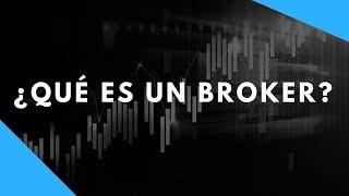 ¿Qué es un broker y cómo funciona?