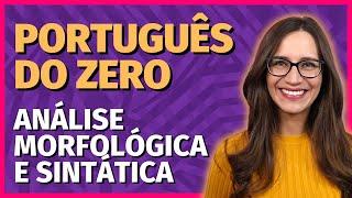 🟣 ANÁLISE MORFOLÓGICA x SINTÁTICA | MORFOLOGIA e SINTAXE