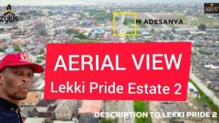 LEKKI PRIDE ESTATE 2 AERIAL VIEW - Abraham Adesanya Lekki Lagos