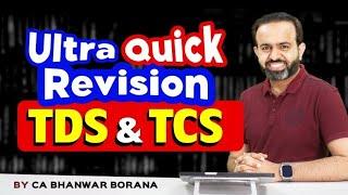 Ultra Quick Revision of  TDS & TCS