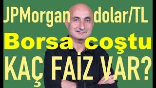 JPMorgan 2025 dolar tahmini | Borsa coştu | Mevduat faizleri kaçta?