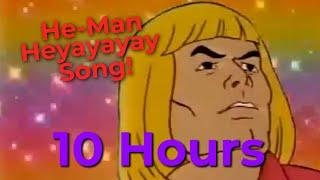 10 Hours of He-Man Heyayayay Song! Master of the Universe #10hoursloop