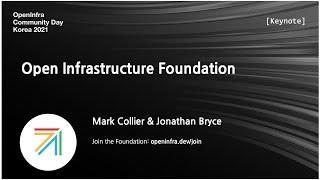 [Keynote] Open Infrastructure Foundation | OpenInfra Community Days Korea 2021