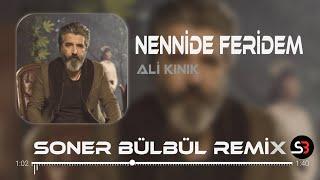 Ali Kınık - Nennide Feridem | Soner Bülbül Remix | Dam Başında Sarı Çiçek Tiktok Remix 2024 