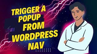 Level Up Your Website with the WordPress Nav Menu Popup