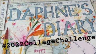 Daphne's Diary 2022 - #2022CollageChallenge