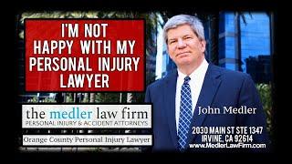 I'm Not Happy With My Personal Injury Lawyer