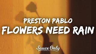 Preston Pablo and Banx & Ranx- Flowers Need Rain (Lyrics)