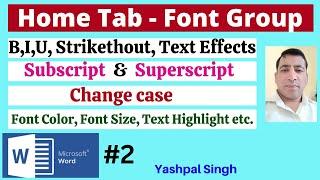 Font Group  | Bold | | Italic | |Underline | |Subscript | Superscript| |Home Tab| MS Word | |hindi|