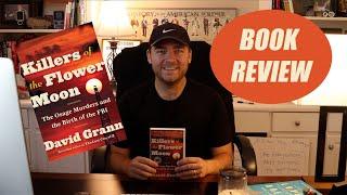 Killers of the Flower Moon by David Grann BOOK REVIEW