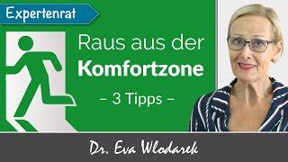 So erweitern Sie Ihre Komfortzone – 3 Tipps damit Sie und Ihr Leben interessanter werden.