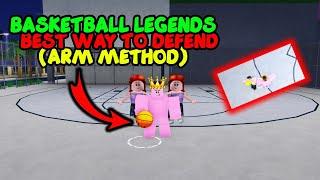 BEST WAY TO DEFEND IN BASKETBALL LEGENDS (ARM METHOD TUTORIAL)