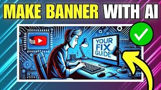 How To Make YouTube Banner Using AI (FREE)