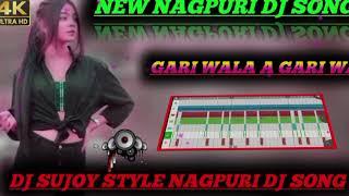 New Nagpuri DJ song Gari wala a gari wala /// NG Boy Sujoy oraw