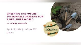 Greening the Future: Sustainable Gardens for a Healthier World