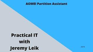 AOMEI Partition Assistant 8.3 Std | Practical IT with Jeremy Leik