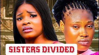 SISTERS DIVIDED - CHINENYE EUCHERIA | FRANCA CHIKEZIE | NOLLYWOOD NEW NIGERIAN MOVIES 2024