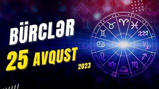 Bürclər 25 avqust  2023  (Günün Ulduz Falı) - BÜRC TV #2