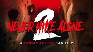 Never Hike Alone 2: A Friday the 13th Fan Film | Feature Film | 2023 (4K)