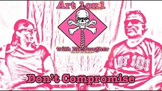 Don't Compromise | Art 1on1 with Mr. Burgher | #podcast #artpodcast #art101