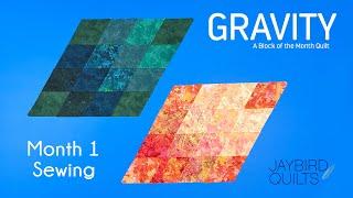 Gravity Quilt Block of the Month: Block 1 Sewing