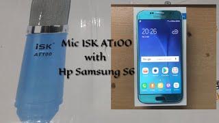 Mic isk at100 and samsung s6