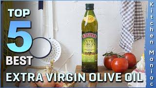 Top 5 Best Extra Virgin Olive Oil Review in 2023