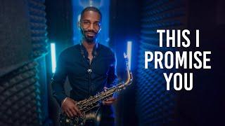 Saxophone Cover of "This I Promise You" by Nathan Allen