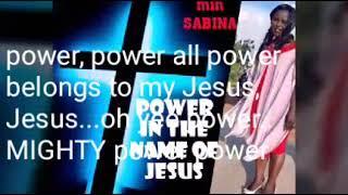 Power in the Name Of Jesus by Min.Sabina Nzelle