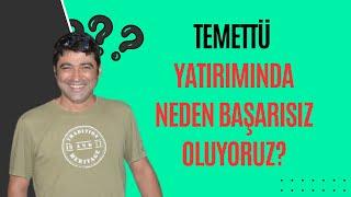 TEMETTÜ YATIRIMINDA NEDEN BAŞARISIZ OLUYORUZ?