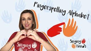 Makaton Topic - FINGERSPELLING ALPHABET - Singing Hands